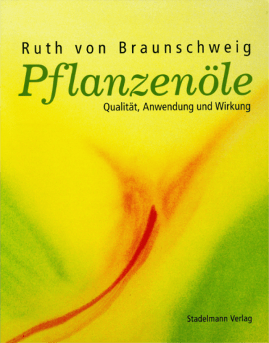 Pflanzenöle von Ruth von Braunschweig